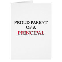 Proud Parent Of A PRINCIPAL Cards