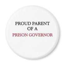 Proud Parent Of A PRISON GOVERNOR magnets