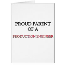 Proud Parent Of A PRODUCTION ENGINEER Greeting Card