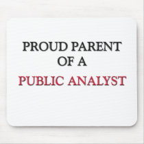 Proud Parent Of A PUBLIC ANALYST mousepads by professions Proud Parent Of A PUBLIC ANALYST mousepads