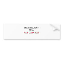 Proud Parent Of A RAT CATCHER bumper stickers