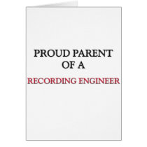 Proud Parent Of A RECORDING ENGINEER Greeting Cards