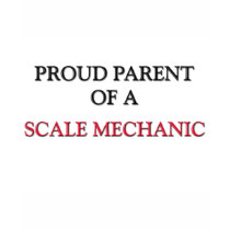 Proud Parent Of A SCALE MECHANIC t-shirts