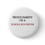 Proud Parent Of A SCHOOL BUS DRIVER