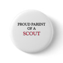 Proud Parent Of A SCOUT buttons by professions Proud Parent Of A SCOUT buttons