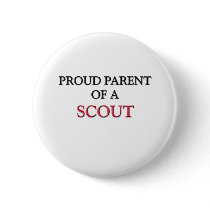 Proud Parent Of A SCOUT buttons by professions Proud Parent Of A SCOUT buttons