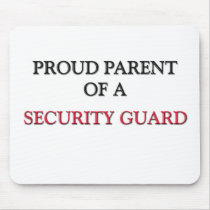 Proud Parent Of A SECURITY GUARD mousepads by professions Proud Parent Of A SECURITY GUARD mousepads