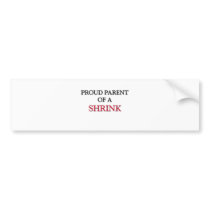 Proud Parent Of A SHRINK bumper stickers by professions Proud Parent Of A SHRINK bumper stickers
