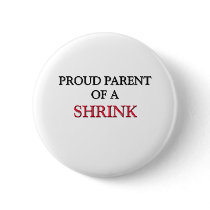Proud Parent Of A SHRINK buttons