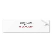Proud Parent Of A SINDONOLOGIST bumper stickers