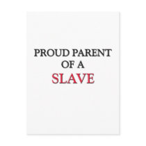 Proud Parent Of A SLAVE postcards by professions Proud Parent Of A SLAVE postcards