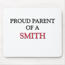 Proud Parent Of A SMITH mousepads by professions Proud Parent Of A SMITH mousepads