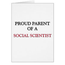 Proud Parent Of A SOCIAL SCIENTIST Cards