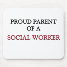Proud Parent Of A SOCIAL WORKER Mouse Pads