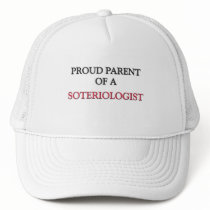 Proud Parent Of A SOTERIOLOGIST hats