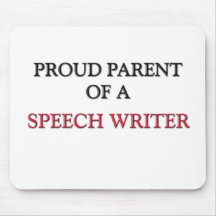 Proud Parent Of A SPEECH WRITER Mouse Pad