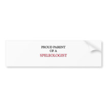 Proud Parent Of A SPELEOLOGIST bumper stickers by professions Proud Parent Of A SPELEOLOGIST bumper stickers