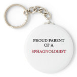 Proud Parent Of A SPHAGNOLOGIST Keychains