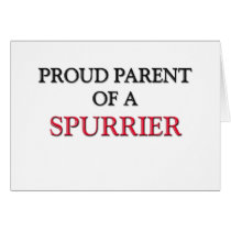 Proud Parent Of A SPURRIER Greeting Cards