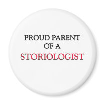 Proud Parent Of A STORIOLOGIST magnets by professions Proud Parent Of A STORIOLOGIST magnets