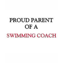 Proud Parent Of A SWIMMING COACH t-shirts