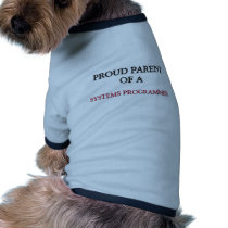 Proud Parent Of A SYSTEMS PROGRAMMER pet clothing