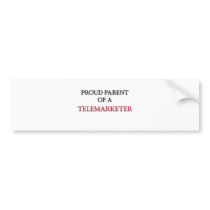 Proud Parent Of A TELEMARKETER bumper stickers