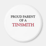 Proud Parent Of A TINSMITH Refrigerator Magnets