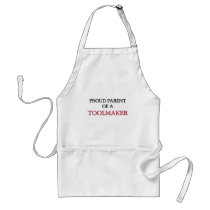 Proud Parent Of A TOOLMAKER aprons by professions Proud Parent Of A TOOLMAKER aprons