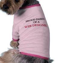 Proud Parent Of A WEB DESIGNER pet clothing by professions Proud Parent Of A WEB DESIGNER pet clothing