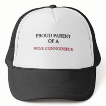 Proud Parent Of A WINE CONNOISSEUR hats