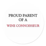 Proud Parent Of A WINE CONNOISSEUR Stickers