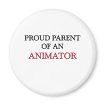 Proud Parent OF AN ANIMATOR Magnet