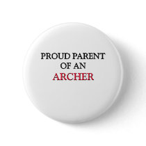 Proud Parent OF AN ARCHER buttons