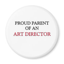 Proud Parent OF AN ART DIRECTOR magnets