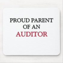Proud Parent OF AN AUDITOR mousepads