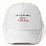 Proud Parent OF AN AVIATOR Hat