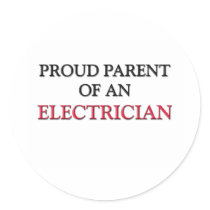 Proud Parent OF AN ELECTRICIAN stickers
