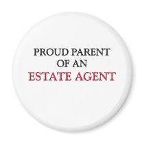 Proud Parent OF AN ESTATE AGENT magnets