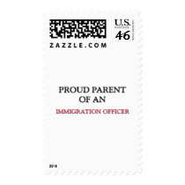 Proud Parent OF AN IMMIGRATION OFFICER postage