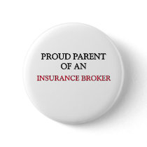 Proud Parent OF AN INSURANCE BROKER buttons
