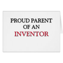 Proud Parent OF AN INVENTOR cards