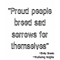 Proud people breed sad sorrows for themselves t-shirts