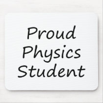 Proud Physics Student Mouse Pad