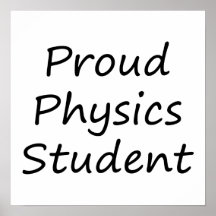 Proud Physics Student Posters