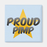 Proud Pimp Refrigerator Magnets