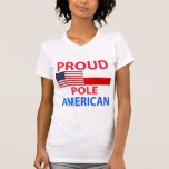 Proud polish American Tee Shirts