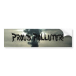 Proud Polluter! bumper stickers