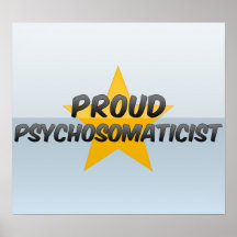 Proud Psychosomaticist Posters