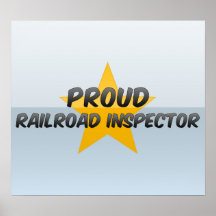 Proud Railroad Inspector Poster